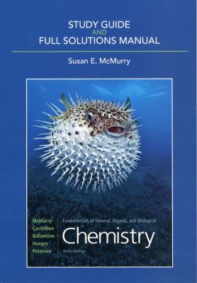 Study Guide and Full Solutions Manual for Fundamentals of General, Organic, and Biological Chemistry