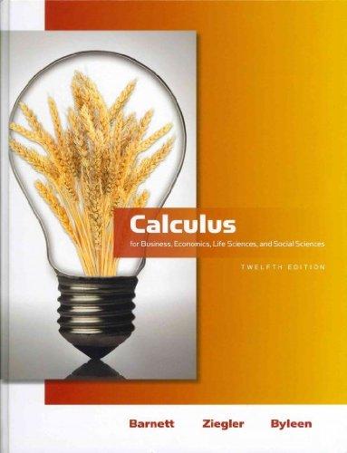 Calculus for Business, Economics, Life Sciences and Social Sciences with Additional Calculus Topics (12th Edition)