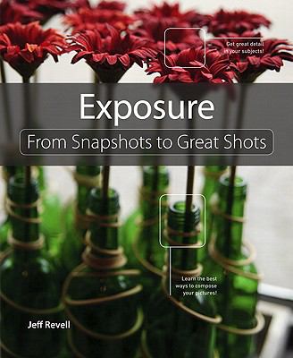 Exposure : From Snapshots to Great Shots