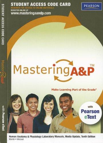 MasteringA&P with Pearson eText -- Standalone Access Card -- for Human Anatomy & Physiology Laboratory Manuals, Update (10th Edition) (Mastering A&P (Access Codes))