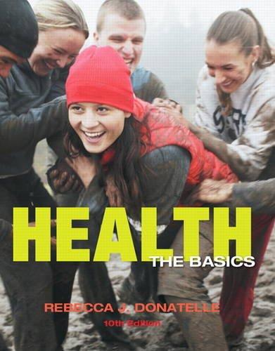 Health: The Basics (10th Edition)