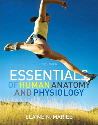 Essentials of Human Anatomy & Physiology with MasteringA&P, 10th Edition