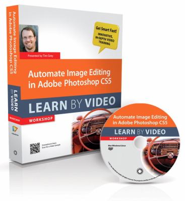 Automate Image Editing in Adobe Photoshop CS5: Learn by Video