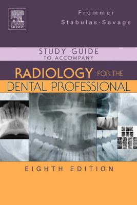 Study Guide To Accompany Radiology For The Dental Professional 