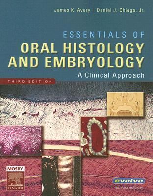 Essentials of Oral Histology and Embryology A Clinical Approach