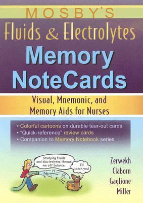 Mosby's Fluids & Electrolytes Memory Notecards Visual, Mnemonic, And Memory AIDS for Nurses