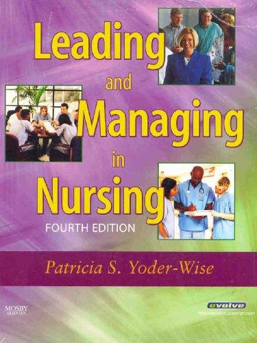 Nursing Leadership & Management Online for Yoder-Wise Leading and Managing in Nursing (Access Code, and Textbook Package), 4e