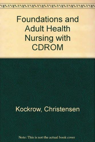 Foundations and Adult Health Nursing - Text and Mosby's Nursing Skills CDs-Student Version 2.0 Package, 5e