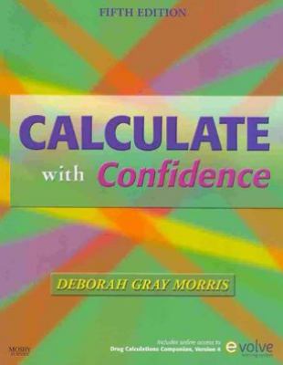 Drug Calculations Online for Calculate with Confidence (User Guide, Access Code and Textbook Package)