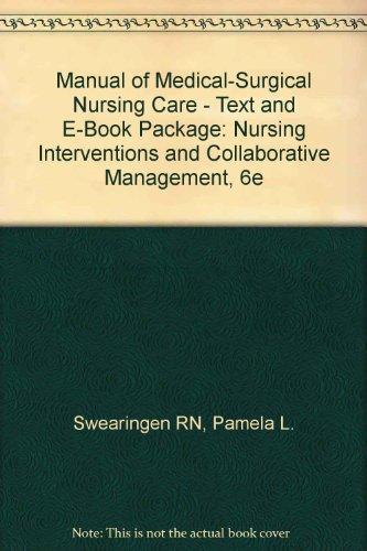 Manual of Medical-Surgical Nursing Care - Text and E-Book Package: Nursing Interventions and Collaborative Management, 6e