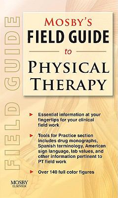 Mosby's Field Guide to Physical Therapy