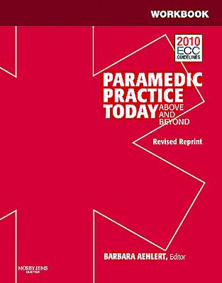 Workbook for Paramedic Practice Today - Volume 2 (Revised Reprint): Above and Beyond