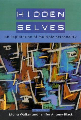 Hidden Selves: An Exploration of Multiple Personality