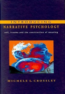 Introducing Narrative Psychology Self, Trauma and the Construction of Meaning
