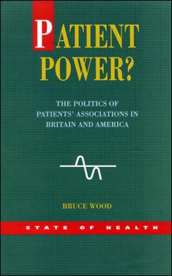 Patient Power? The Politics of Patients' Associations in Britain and America