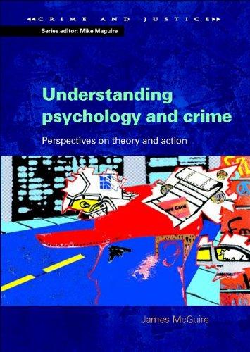 Understanding Psychology and Crime (Crime and Justice)