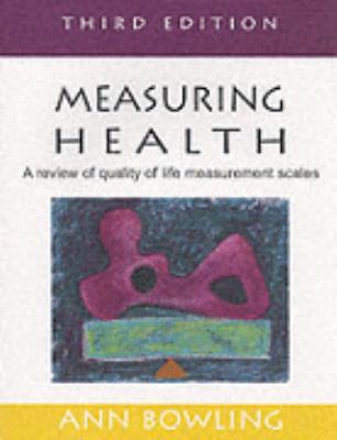 Measuring Health A Review of quality of Life Measurement Scales