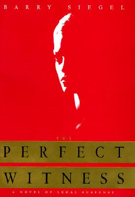 The Perfect Witness: A Novel of Legal Suspense