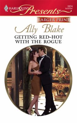 Getting Red-Hot with the Rogue (Harlequin Presents (Larger Print))