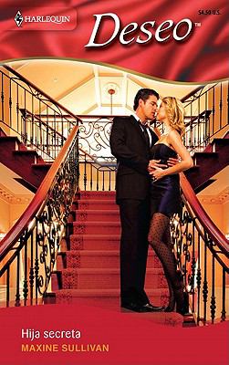 Hija Secreta: (Secret Daughter) (Harlequin Deseo (Spanish)) (Spanish Edition)