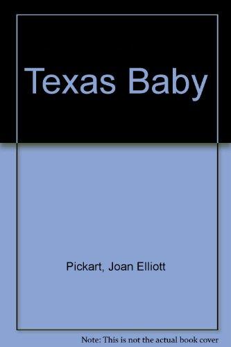 Texas Baby (Greatest Texas Love Stories of all Time: Lone Star Lullabies #13)