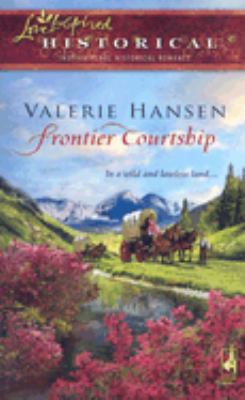 Frontier Courtship (Love Inspired Hisorical Series)