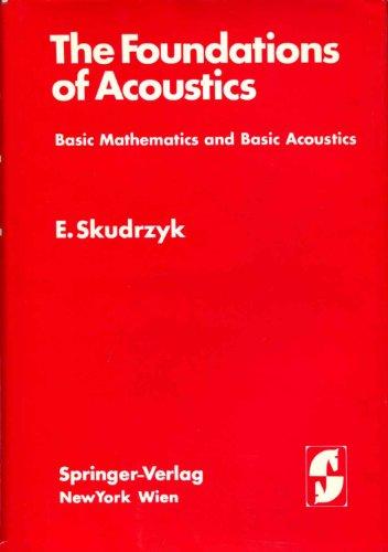 Foundations of Acoustics, Basic Mathematics & Basic Acoustics