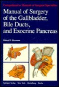 Manual of Surgery of the Gallbladder, Bile Ducts and Exocrine Pancreas (Comprehensive Manuals of Surgical Specialties)