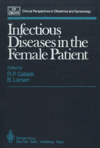 Infectious Diseases in the Female Patient (Clinical Perspectives in Obstetrics and Gynecology)