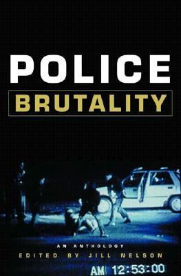 Police Brutality An Anthology