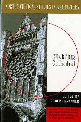 Chartres Cathedral Illustrations, Introductory Essay, Documents, Analysis, Criticism