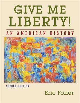 Give Me Liberty! An American History