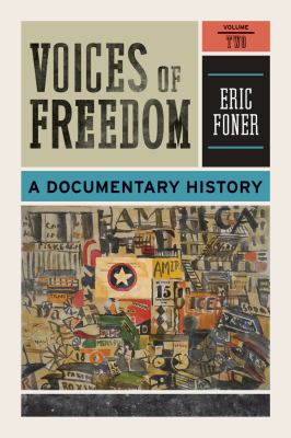 Voices of Freedom: A Documentary History (Third Edition)  (Vol. 2)