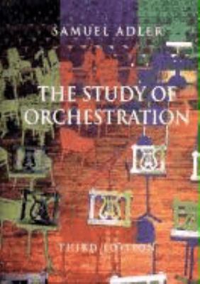 The Study of Orchestration (Third Edition)