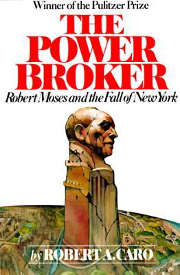 Power Broker Robert Moses and the Fall of New York