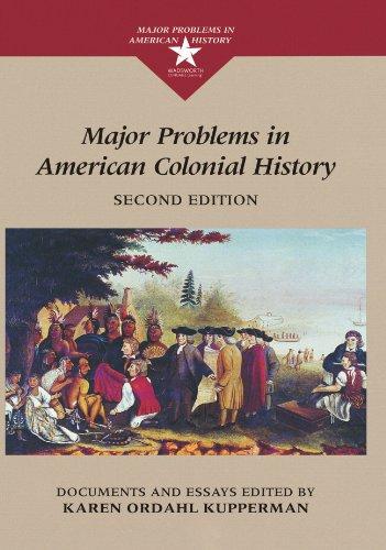 Major Problems In American Colonial History: Documents and Essays