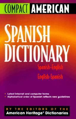 Compact American Spanish Dictionary : Spanish-English and English-Spanish - American Heritage - Hardcover