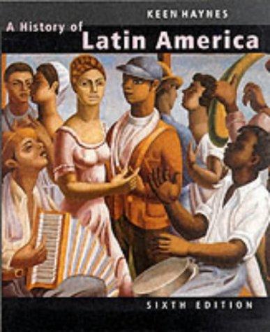 A History of Latin America, 6th edition (One volume complete edition)