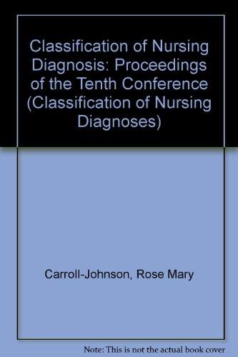 Classification of Nursing Diagnosis: Proceedings of the Tenth Conference (Classification of Nursing Diagnoses)