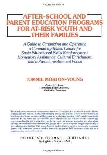 After-School and Parent Education Programs for At-Risk Youth and Their Families: A Guide to Organizing and Operating a Community-Based Center for ... Homework Assistance, Cultural Enrichment, and