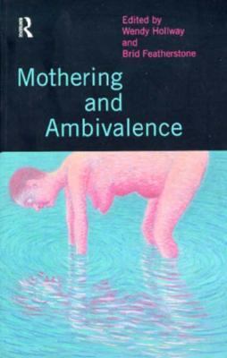 Mothering and Ambivalence