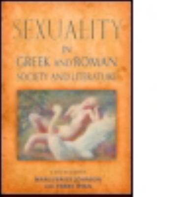 Sexuality in Greek and Roman Society and Literature A Sourcebook