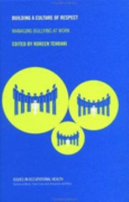 Building a Culture of Respect Managing Bullying at Work