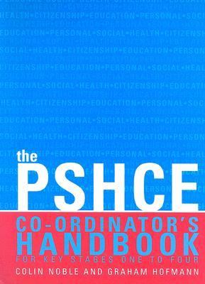 Pshce Co-Ordinator's Handbook For Key Stages One to Four