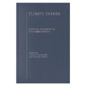 Climate Change: Critical Concepts in the Environment