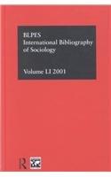 IBSS: Sociology: 2001 Vol.51 (International Bibliography of Sociology (Ibss: Sociology))