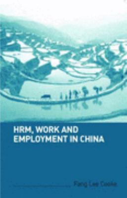 Hrm, Work, And Employment In China 