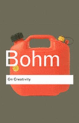 David Bohm On Creativity