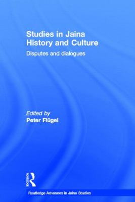 Studies in Jaina History And Culture Disputes and dialogues