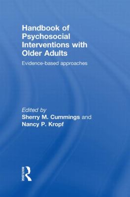 Handbook of Psychosocial Interventions with Older Adults: Evidence-based approaches